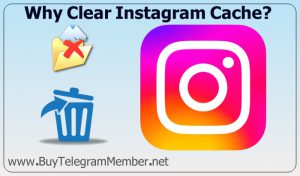 Why Clear Instagram Cache?