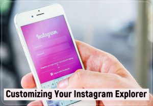 Customizing Your Instagram Explorer