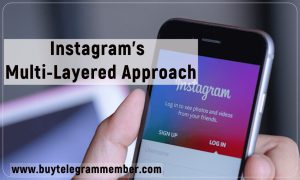 Instagram's Multi-Layered Approach